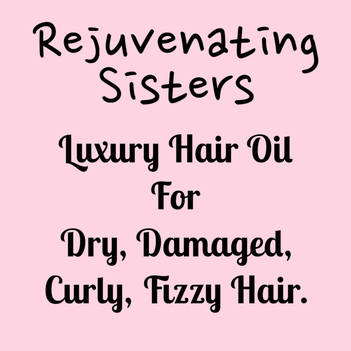 ✨ Rejuvenating Sisters – Luxury Hair Oil ✨