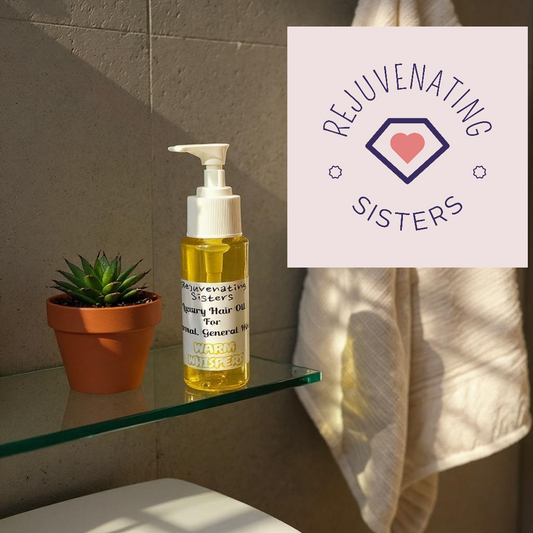 ✨ Rejuvenating Sisters – Luxury Hair Oil ✨